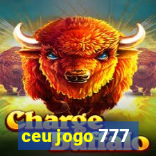 ceu jogo 777